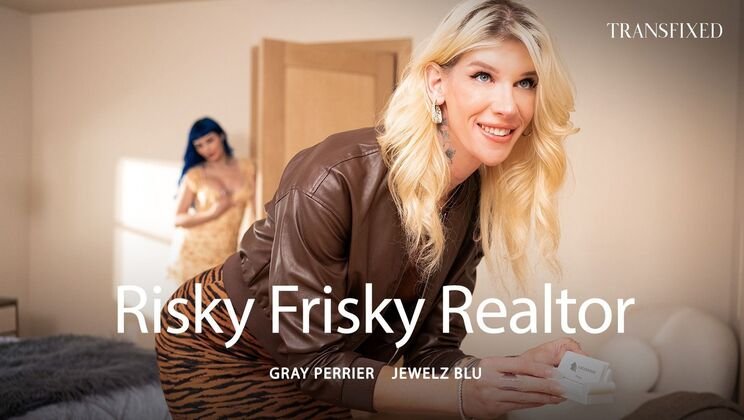 Transfixed - Jewelz Blu - Gray Perrier - Risky Frisky Realtor / 19.08.2026